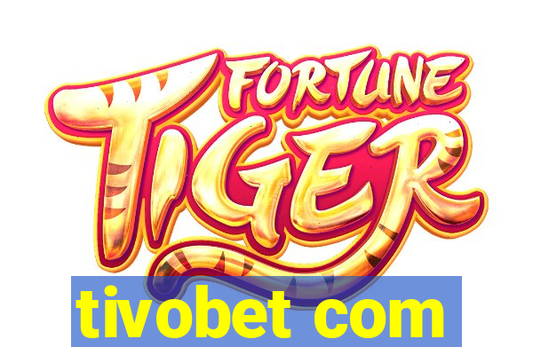 tivobet com